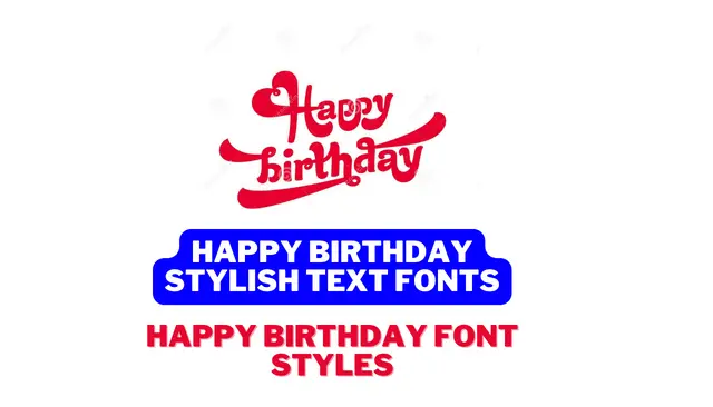 Happy Birthday Stylish Text Fonts | Happy Birthday Font Styles